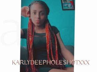 KARLYDEEPHOLESHOTXXX