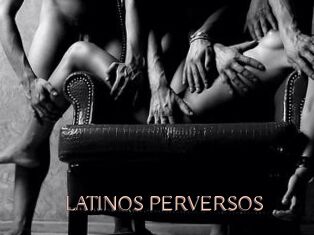 LATINOS_PERVERSOS
