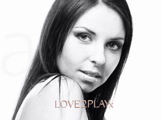 LOVE2PLAYx