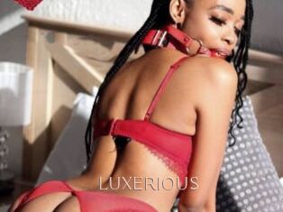 LUXERIOUS
