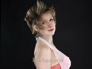 LiveSquirtress