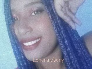 Lohana_ebony