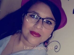 Latinabigsexygirl