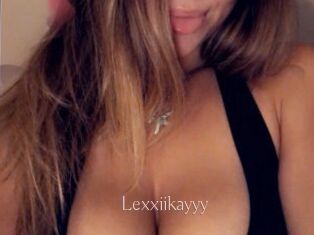 Lexxiikayyy