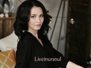 Liveinursoul