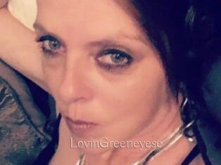 LovinGreeneyese