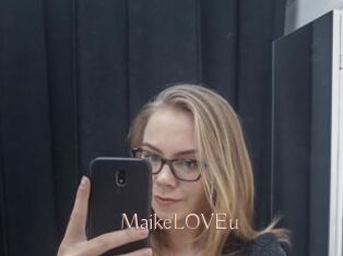 MaikeLOVEu