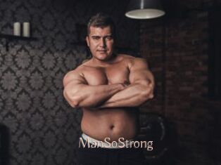 ManSoStrong