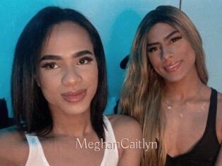 MeghanCaitlyn