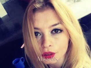 MikaelaK