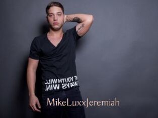MikeLuxxJeremiah