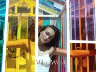 MilanaWood