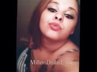 MillionDollarEyez