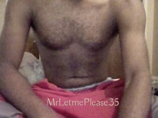MrLetmePlease35