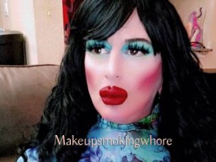 Makeupsmokingwhore