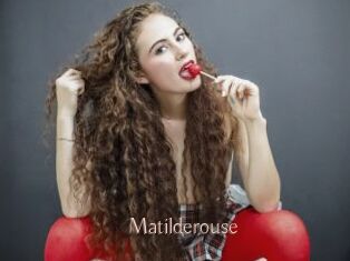 Matilderouse