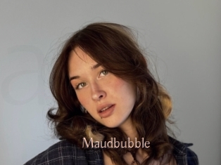 Maudbubble