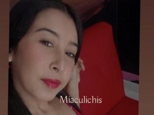Miaculichis
