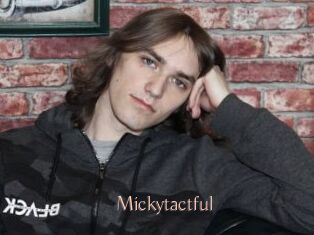 Mickytactful
