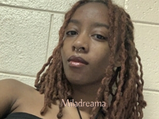 Miladreama