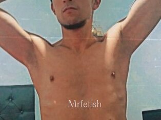Mrfetish