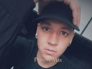 Pervert_Max