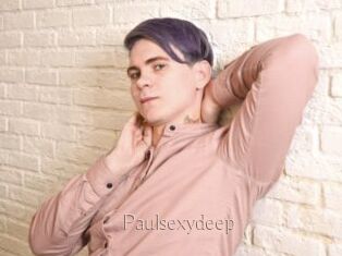 Paulsexydeep