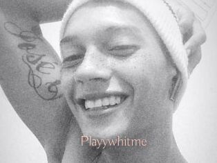 Playywhitme