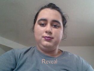 Reveal