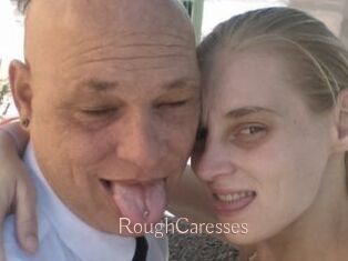 RoughCaresses