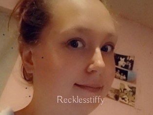 Recklesstiffy