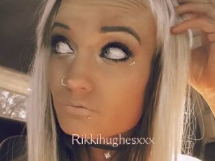 Rikkihughesxxx