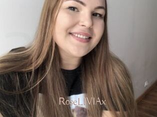 RoseLIVIAx