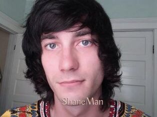 ShaneMan