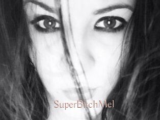SuperBitchMel