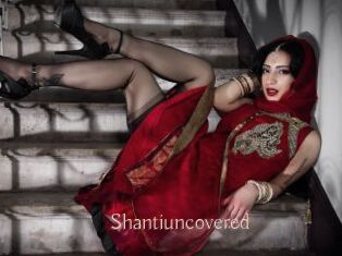 Shantiuncovered