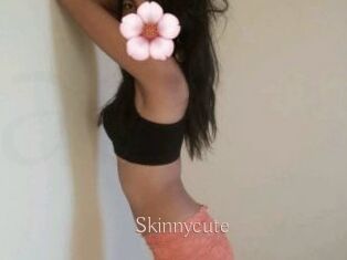 Skinnycute