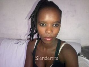 Slendertits