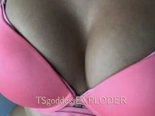TSgoddessEXPLODER