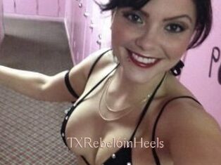 TXRebel6inHeels