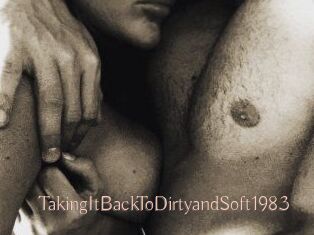 TakingItBackToDirtyandSoft1983