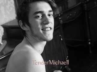 TenderMichaell