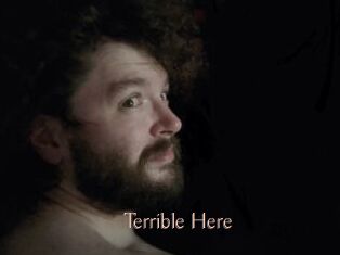 Terrible_Here