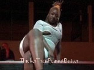 ThickerThanPeanutButter
