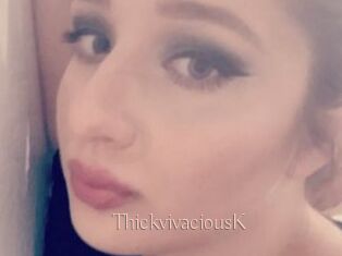 ThickvivaciousK