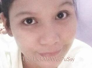 TightLickMyWetPuSsy