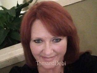 TomandDebi