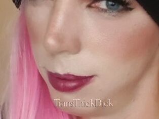 TransThickDick