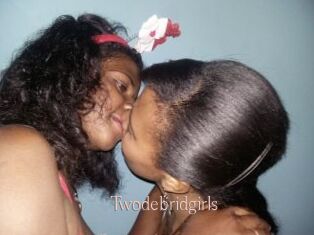 Twodebridgirls