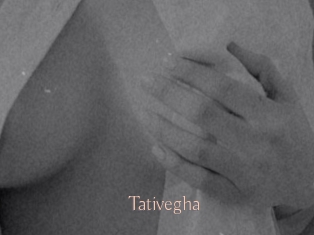 Tativegha